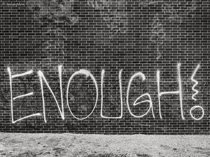 ENOUGH!